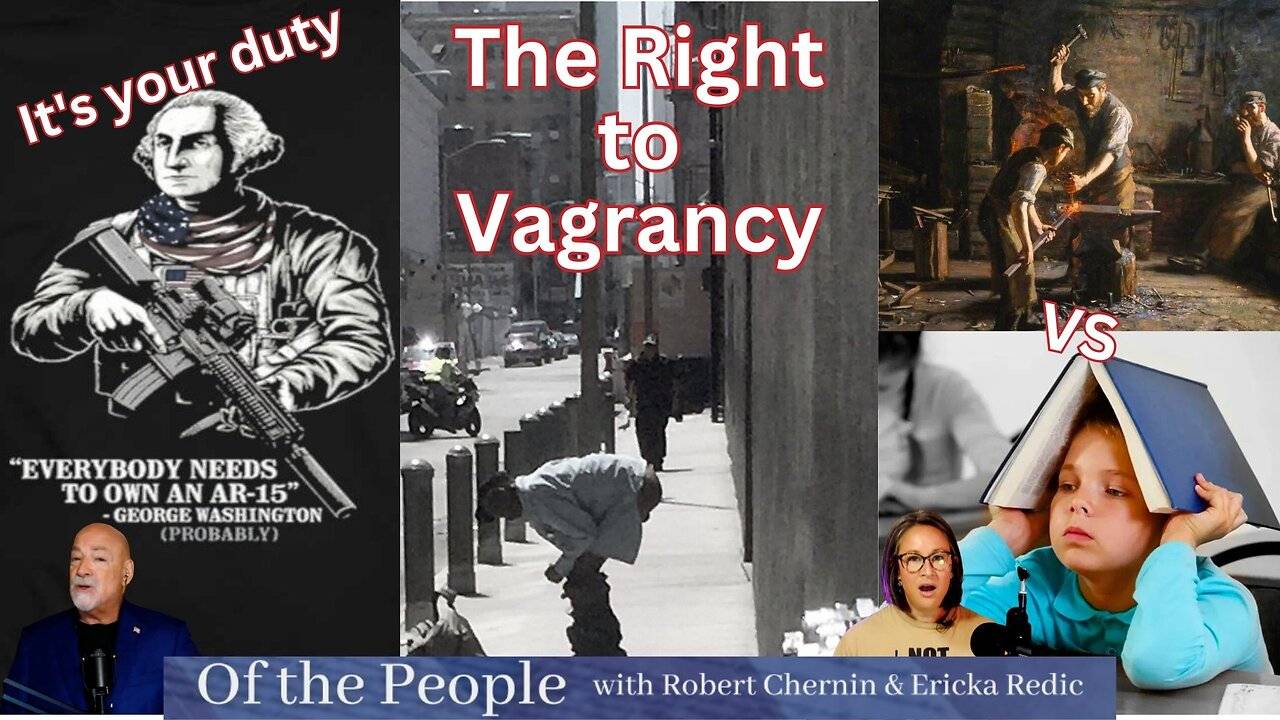 Owning a Gun Is Your Duty, Right of Vagrancy & Groomers vs. Manly Education – Of The People Ep. 15-1