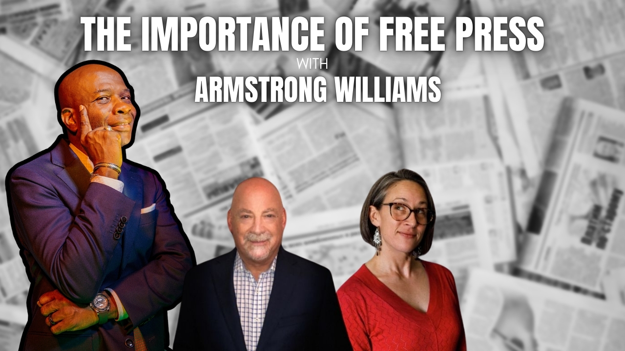 The Importance of Free Press with TV Host & Entrepreneur Armstrong Williams