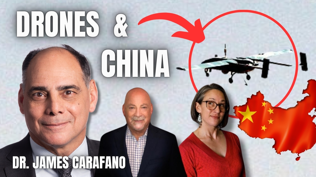 Heritage Foundation’s Dr. James Carafano on Mystery Drones & China’s Grip on America’s Tech