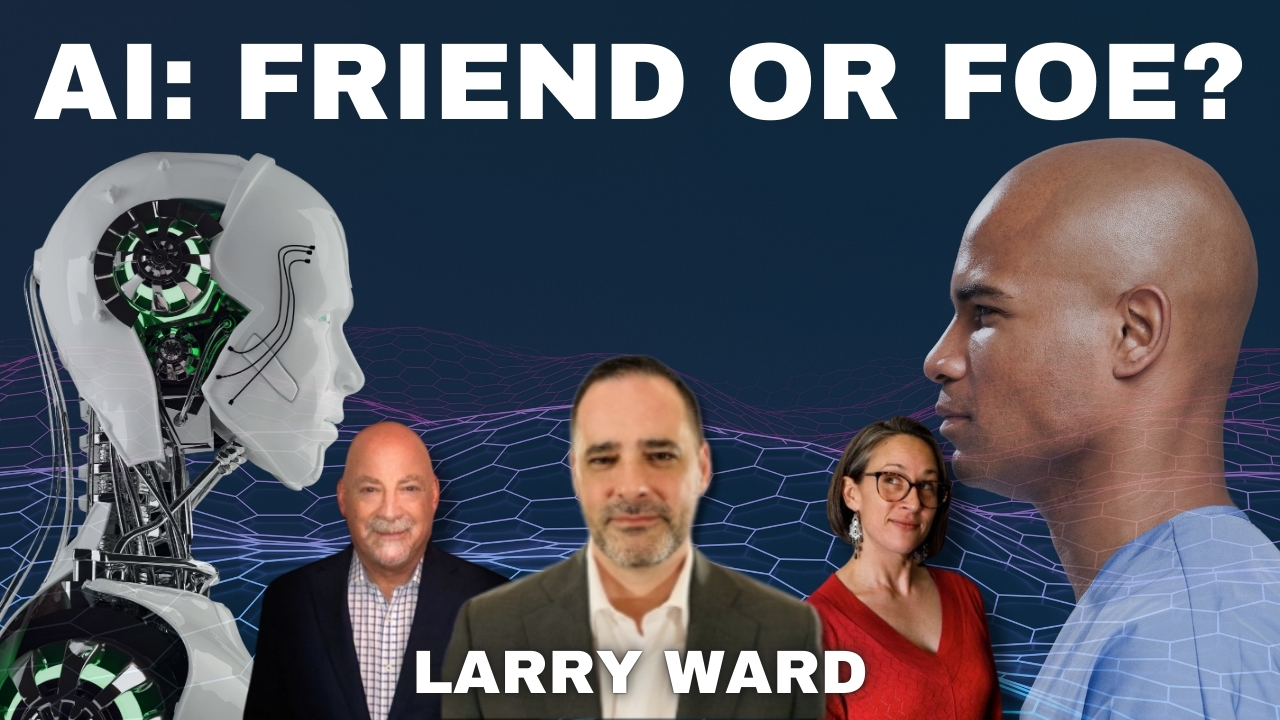 Artificial Intelligence: Friend or Foe? A Conversation with AI Expert & Political Media President Larry Ward